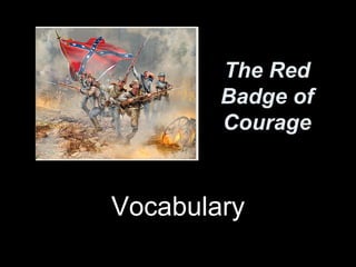 The Red Badge of Courage Vocabulary 