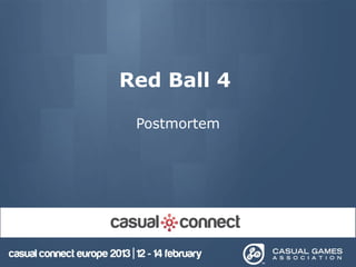Red Ball 4

 Postmortem
 