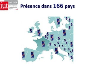 Présence 
dans 
166 pays 
 
 