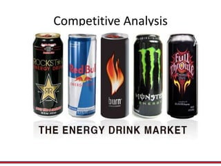 Competitive Analysis
 