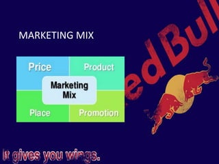 MARKETING MIX
 