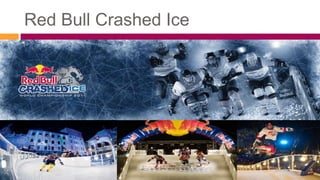 Red Bull Crashed Ice
 