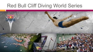 Red Bull Cliff Diving World Series
 