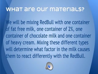 Redbull milk Experiment