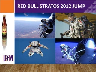 RED BULL STRATOS 2012 JUMP
 