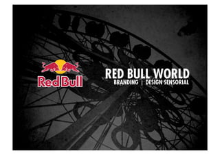 Red Bull World - Design Sensorial