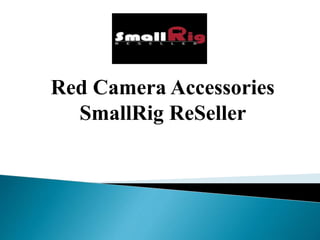 Red Camera Accessories
SmallRig ReSeller
 