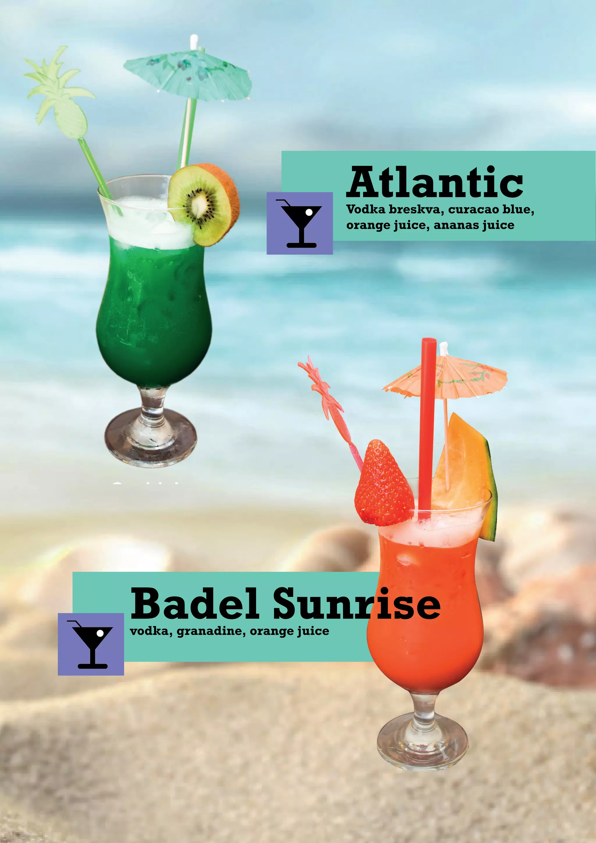 Atlantic
Badel Sunrise
Vodka breskva, curacao blue,
orange juice, ananas juice
vodka, granadine, orange juice
 