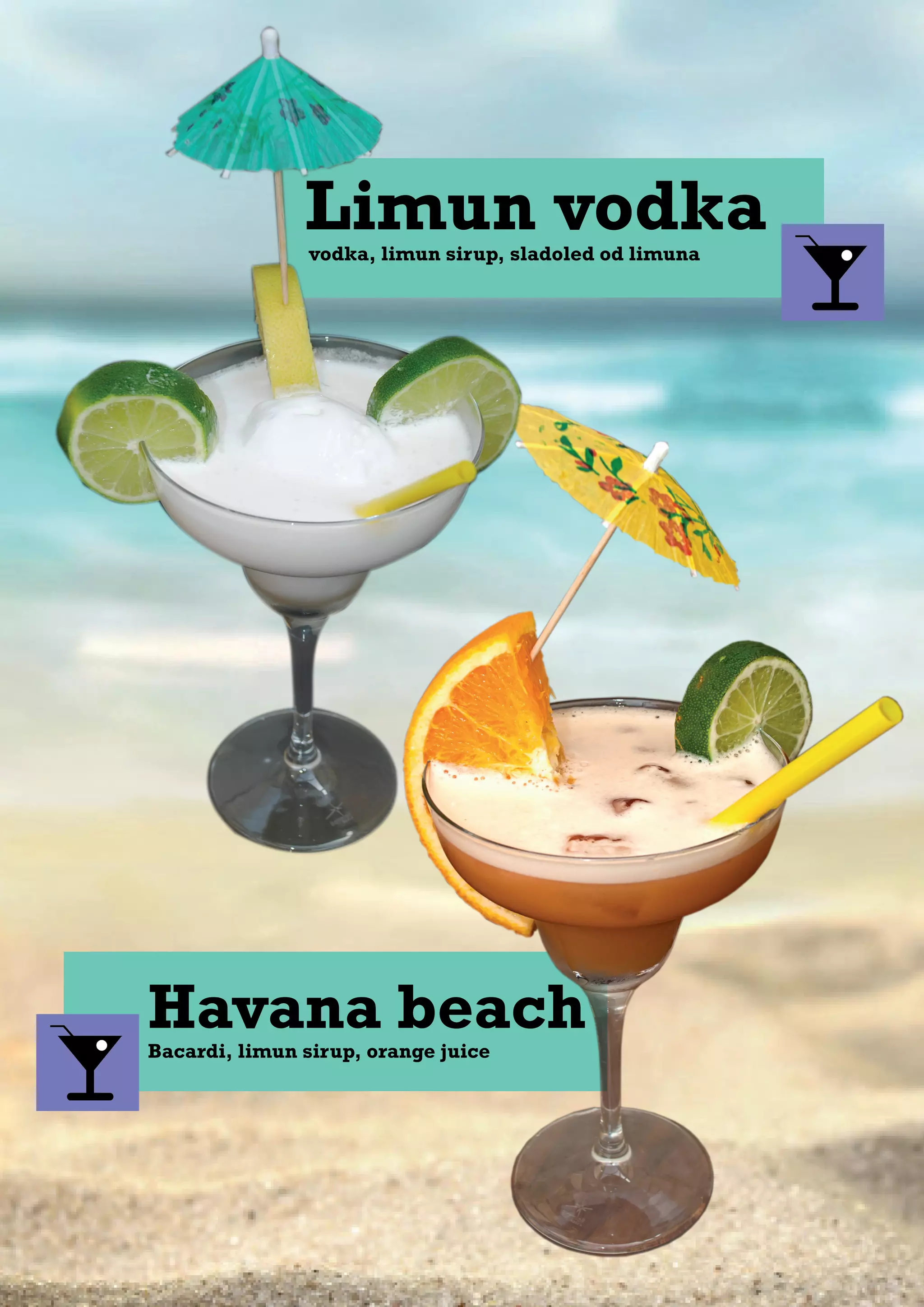 Limun vodkavodka, limun sirup, sladoled od limuna
Havana beachBacardi, limun sirup, orange juice
 