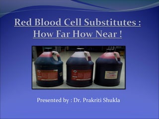 Presented by : Dr. Prakriti Shukla
 