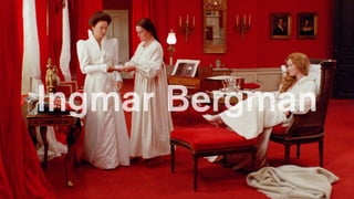 Ingmar Bergman
 