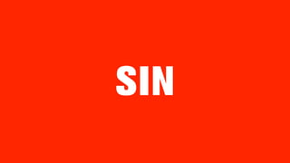 SIN
 