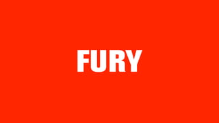 FURY
 