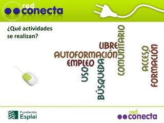 ¿Qué actividades  se realizan? 