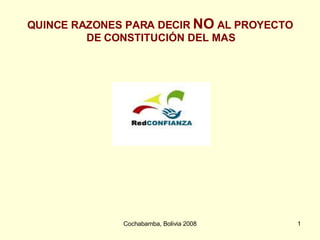 QUINCE RAZONES PARA DECIR  NO  AL PROYECTO DE CONSTITUCIÓN DEL MAS 