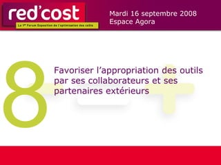 8 Favoriser l’appropriation des outils par ses collaborateurs et ses partenaires extérieurs 