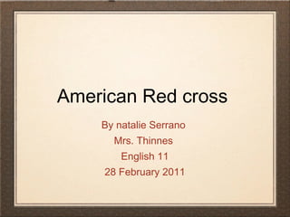 American Red cross  ,[object Object],[object Object],[object Object],[object Object]