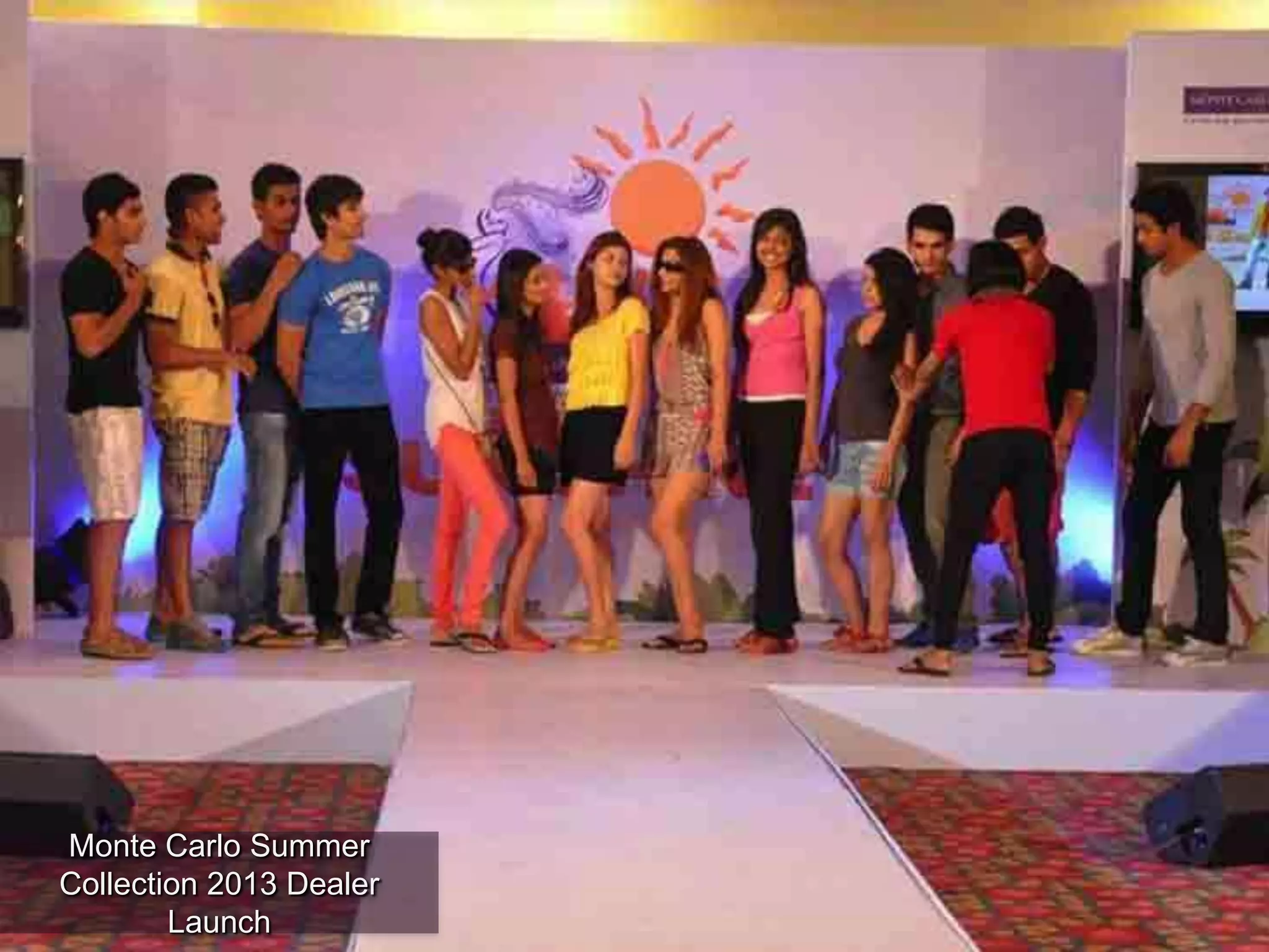 Monte Carlo Summer
Collection 2013 Dealer
Launch
 