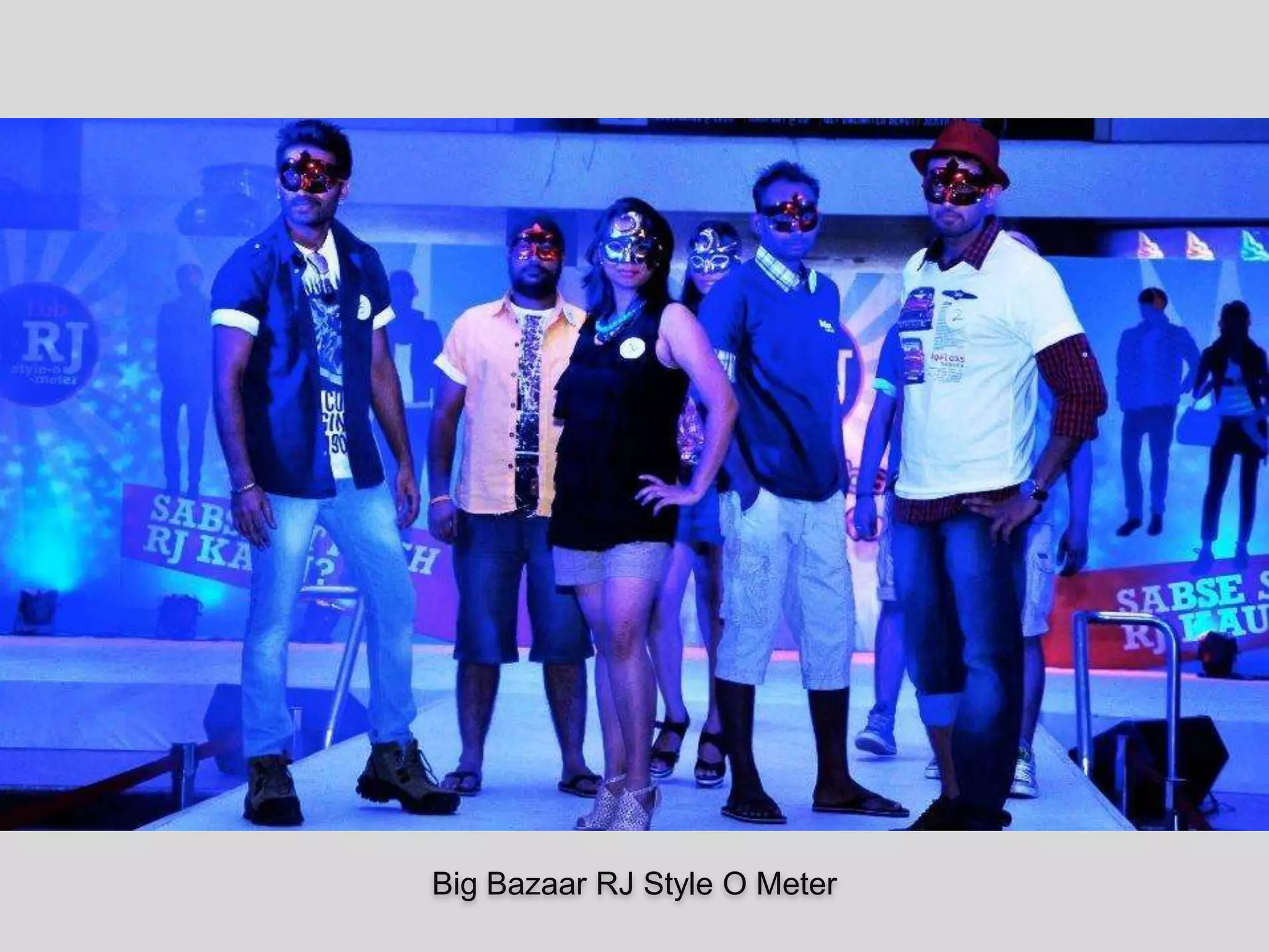 Big Bazaar RJ Style O Meter
 