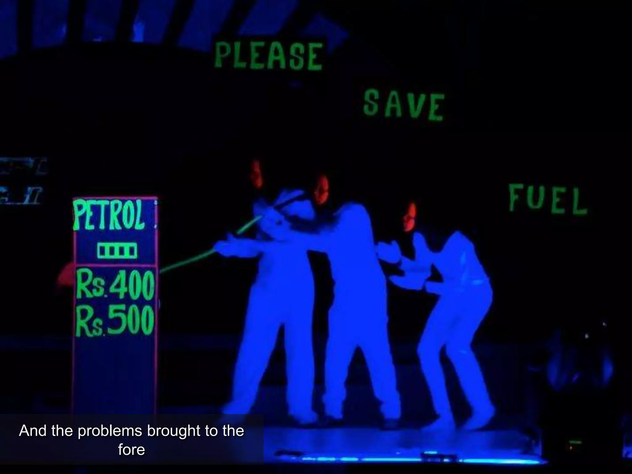 And the problems brought to the
fore
 