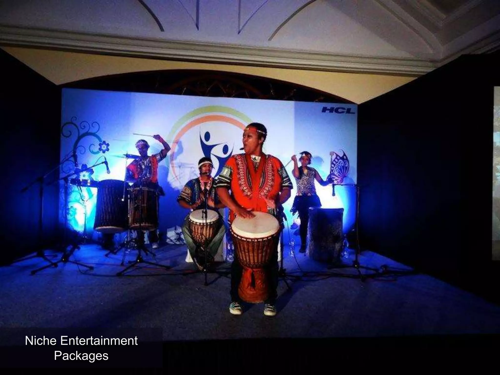 Niche Entertainment
Packages
 