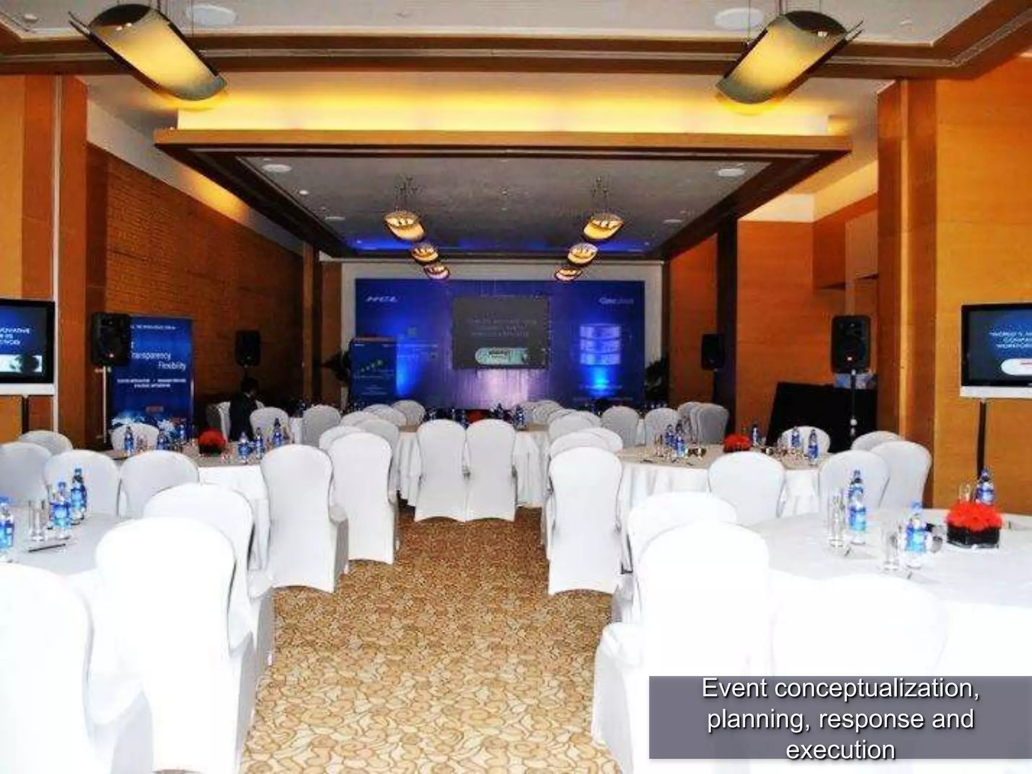 Event conceptualization,
planning, response and
execution
 