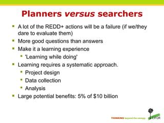 Realising REDD+:National strategy and policy optionsPart 1: Moving REDD+ from global to national levelPart 2: Building REDD+ institutional architecture and processesPart 3: Enabling REDD+ through broad policy reformsPart 4: Doing REDD+ by changing incentivesPart 5: Testing REDD+ through pilotsKey messages and outlook