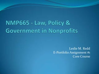 Leslie M. Redd
E-Portfolio Assignment #1
Core Course

 