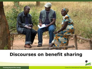 Discourses on benefit sharing
 