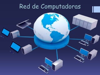 Red de Computadoras
 
