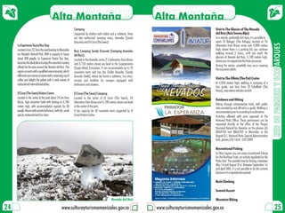 AltaMontaña
                                     Alta MontañaAltaMontaña
                                                  Alta Montaña
                                                                 Camping                                                                                   Visit to The Glacier of The Nevado
                                                                 Supported by shelters with toilets and a cafeteria, there                                 del Ruiz (Ruiz Snowy Alps)
                                                                 are two authorized camping areas, Arenales (Sandy                                         In a vehicle, preferably 4x4 type, it is possible to
                                                                 Grounds) and El Cisne (The Swan):                                                         reach 'El Refugio' (The Refuge), located at 10




                                                                                                                                                                                                                    RED DE PARQUES Y ECOPARQUES
     La Esperanza Tourist Bus Stop                                                                                                                         kilometers from Brisas sector and 4,800 meters
     Located in km 23, from the road leading to Manizales        Ruiz Camping Sandy Grounds (Camping Arenales                                              high, where there is a parking lot, you continue
     Los Nevados Natural Park. With a capacity to house                                                                                                    walking around 2 hours, until you reach the
                                                                 del Ruíz):
     about 300 people, La Esperanza Tourist Bus Stop,                                                                                                      glaciers of Nevado del Ruiz, 5,100 meters high,
                                                                 Located in the Arenales sector 2.5 kilometers from Brisas                                 where you can appreciate the thaw processes.
     becomes the ideal place to enjoy the mountain scenery       and 4,150 meters above sea level in the Superparamo
     offered by the area around the Nevado del Ruiz. The                                                                                                   During the winter, snowfalls may occur covering
                                                                 (Super-Moor) Ecosystem. It can accommodate up to 70                                       the mountain white.
     region accounts with a qualified new restaurant, which      mountain tents and has the Chalet Arenales (Sandy
     will invite your senses to rejoice with a steaming cup of   Grounds Chalé), where we found a cafeteria, Eco-store,
     coffee and delight the palate with a wide variety of                                                                                                  Visit to The Olleta (The Pot) Crater
                                                                 nursery and facilities for campers equipped with
     national and international dishes.                          bathrooms and showers.                                                                    At 4,850 meters high, walking in company of a
                                                                                                                                                           tour guide, one hour from 'El Caballete' (The
                                                                                                                                                           Horse), area where vehicles are left.
     El Cisne (The Swan) Visitors Centre                         El Cisne (The Swan) Camping
     Located in the center of the park about 24 km from          Located in the sector of El Cisne (The Swan), 24                                          Guidance and Hiking
     Brisas, high mountain hotel with heating at 4,180           kilometers from Brisas and 4,180 meters above sea level
                                                                                                                                                           Hiking through interpretative trails, with public
     meters high, with accommodation capacity for 30             in the center of the park.                                                                sites oriented by and official or a guide. Walking is
     people. Rooms with private bathroom, bath tub, social       It has capacity for 50 mountain tents supported by El                                     recommended prior to ascending to acclimatize.
     spaces, restaurant and Eco-store.                           Cisne Visitors Centre.                                                                    Activities allowed with prior approval of the
                                                                                                                                                           National Parks Office: These permissions can be
                                                                                                                                                           requested directly at the office of the Parque
                                                                                                                                                           Nacional Natural los Nevados on the phones (6)
                                                                                                                                                           8864104 and 8864703 in Manizales or the
                                                                                                                                                           Bogotá D.C. National Parks Special Administrative
                                                                                                                                                           Unit, phones 243 1634 - 243 2009.

                                                                                                                                                           Recreational Fishing
                                                                                                                                                           In Otún Lagoon you can enjoy recreational fishing
                                                                                                                                                           for the Rainbow Trout, an activity regulated by the
                                                                                                                                                           Parks Unit. The suitable time for fishing is between
                                                                                                                                                           May 1st and August 31st. Between September 1st
                                                                                                                                                           and April 30th, it is not possible to do this activity
                                                                                                                                                           because it is a reproduction period.

                                                                                                                                                           Rock Climbing

                                                                                                                                                           Summit Ascent

                                                                                                     Nevado del Ruiz                                       Mountain Biking

24                                                   www.culturayturismomanizales.gov.co                                     www.culturayturismomanizales.gov.co                                                      25
 