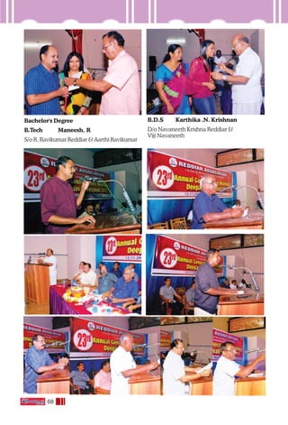 68
Bachelor's Degree
B.Tech Maneesh. R
S/o R. Ravikumar Reddiar & Aarthi Ravikumar
B.D.S Karthika .N. Krishnan
D/o Navaneeth Krishna Reddiar &
Viji Navaneeth
 