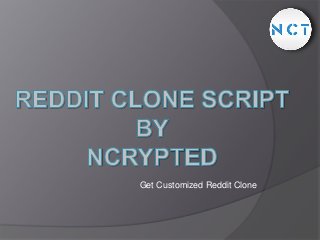 Get Customized Reddit Clone

 