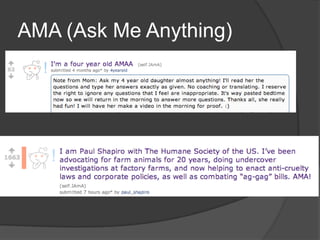 AMA (Ask Me Anything)
 