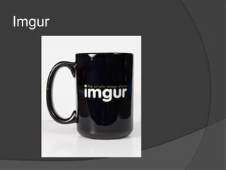 Imgur
 