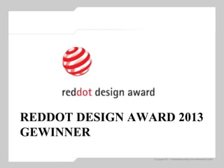 © Copyright 2011 – Vertriebswegemarketing item Industrietechnik GmbH
REDDOT DESIGN AWARD 2013
GEWINNER
 
