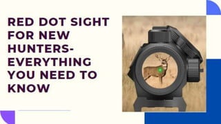 Red Dot Sight For New Hunters-
Everything You Need To Know
 