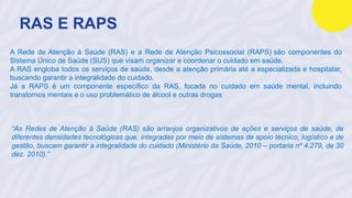 Sus Raps Rede-de-Atencao-Psicossocial N0 SUS_2024.pptx