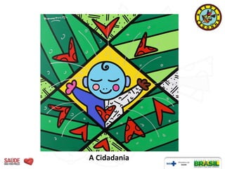 A Cidadania
 