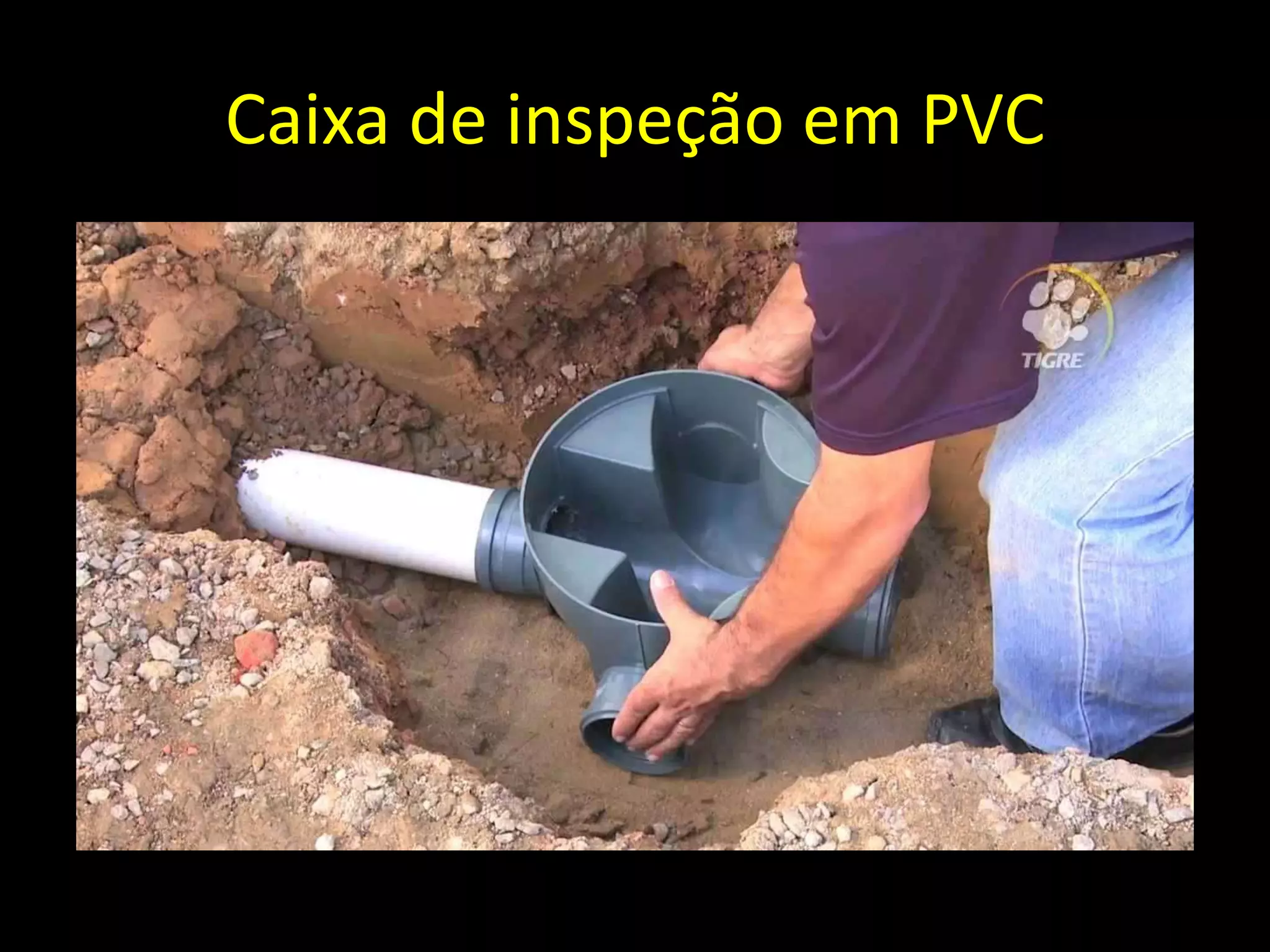 Caixa de inspeção em PVC
 