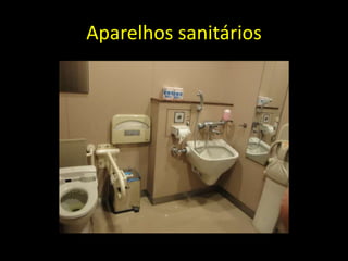 Aparelhos sanitários
 