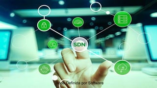 Rede Definida por Software
 