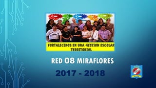 RED 08 MIRAFLORES
2017 - 2018
 