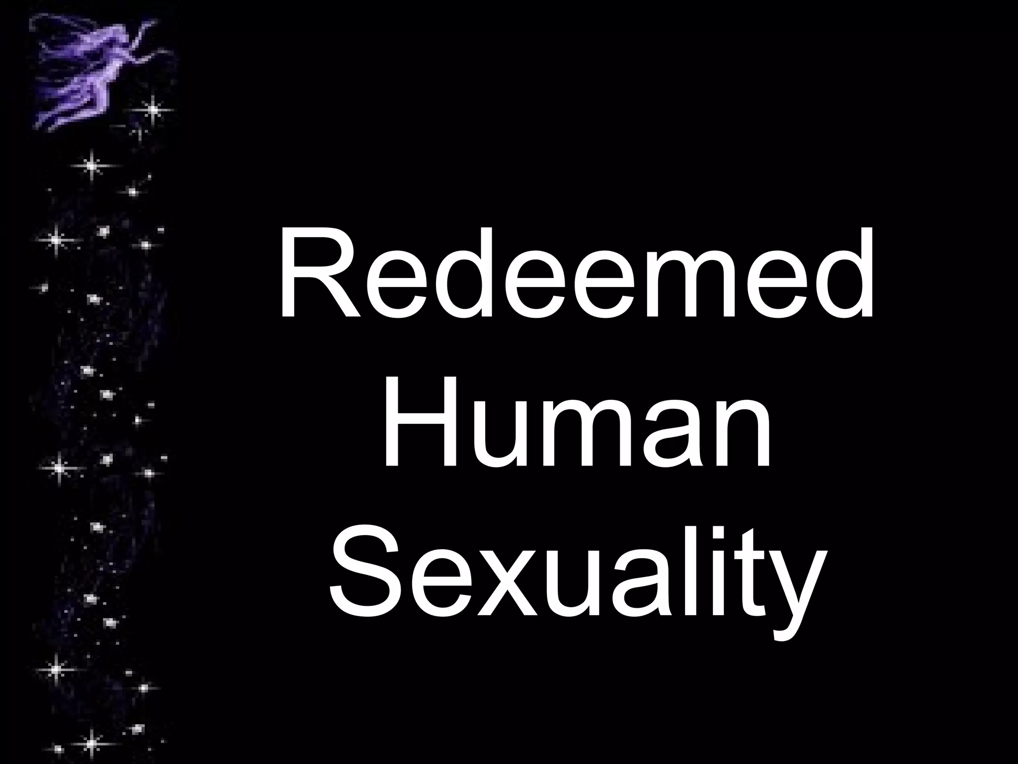 Redeemed
Human
Sexuality