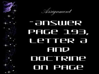 Assignment
- Answer
page 193,
Letter A
and
Doctrine
on Page