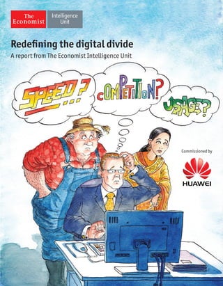 Redefining the digital divide
A report from The Economist Intelligence Unit

Commissioned by

 