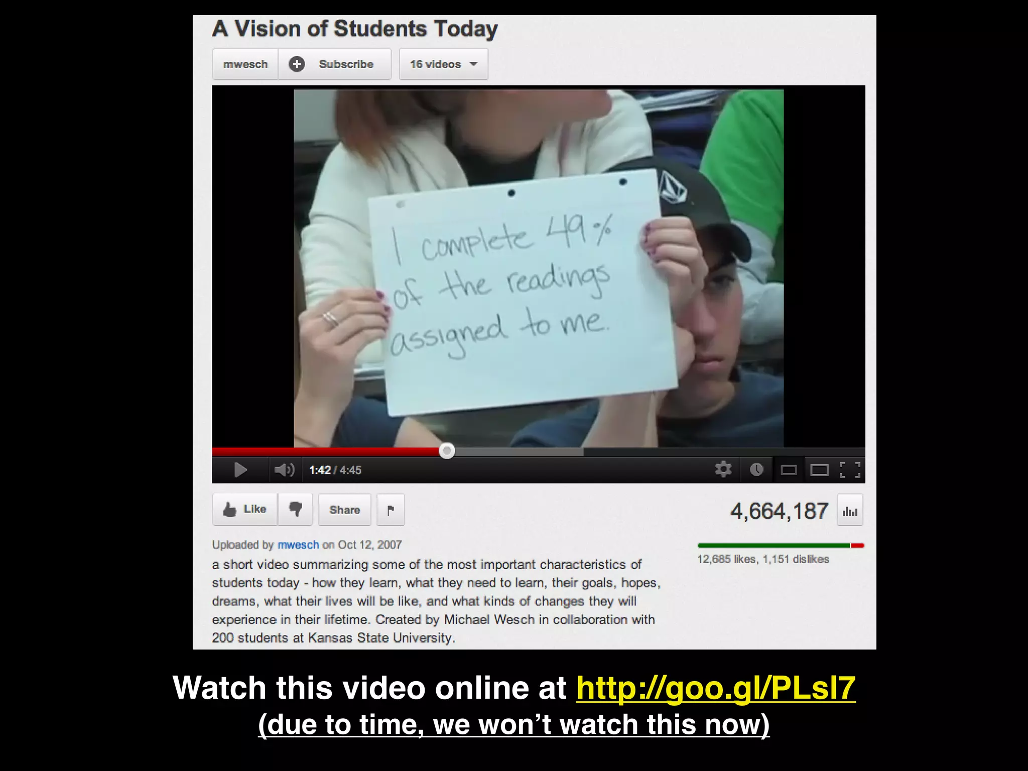 Watch this video online at http://goo.gl/PLsl7
     (due to time, we won’t watch this now)
 