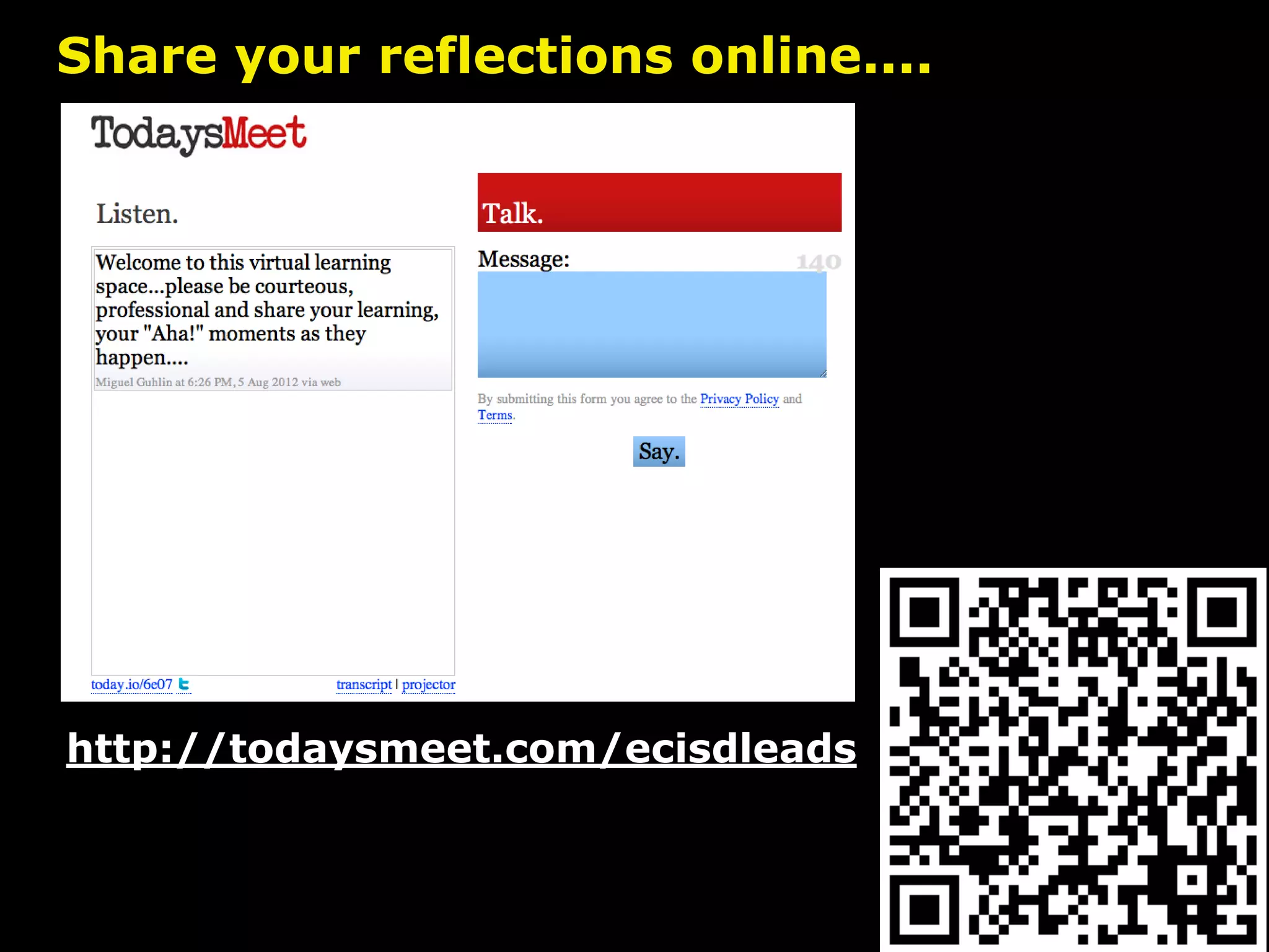 Share your reflections online....




http://todaysmeet.com/ecisdleads
 