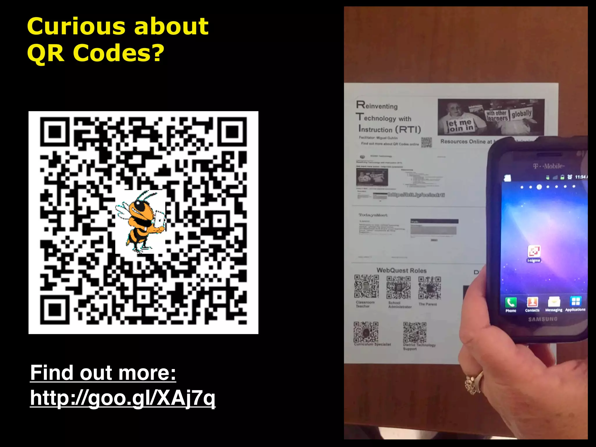 Curious about
QR Codes?




Find out more:
http://goo.gl/XAj7q
 