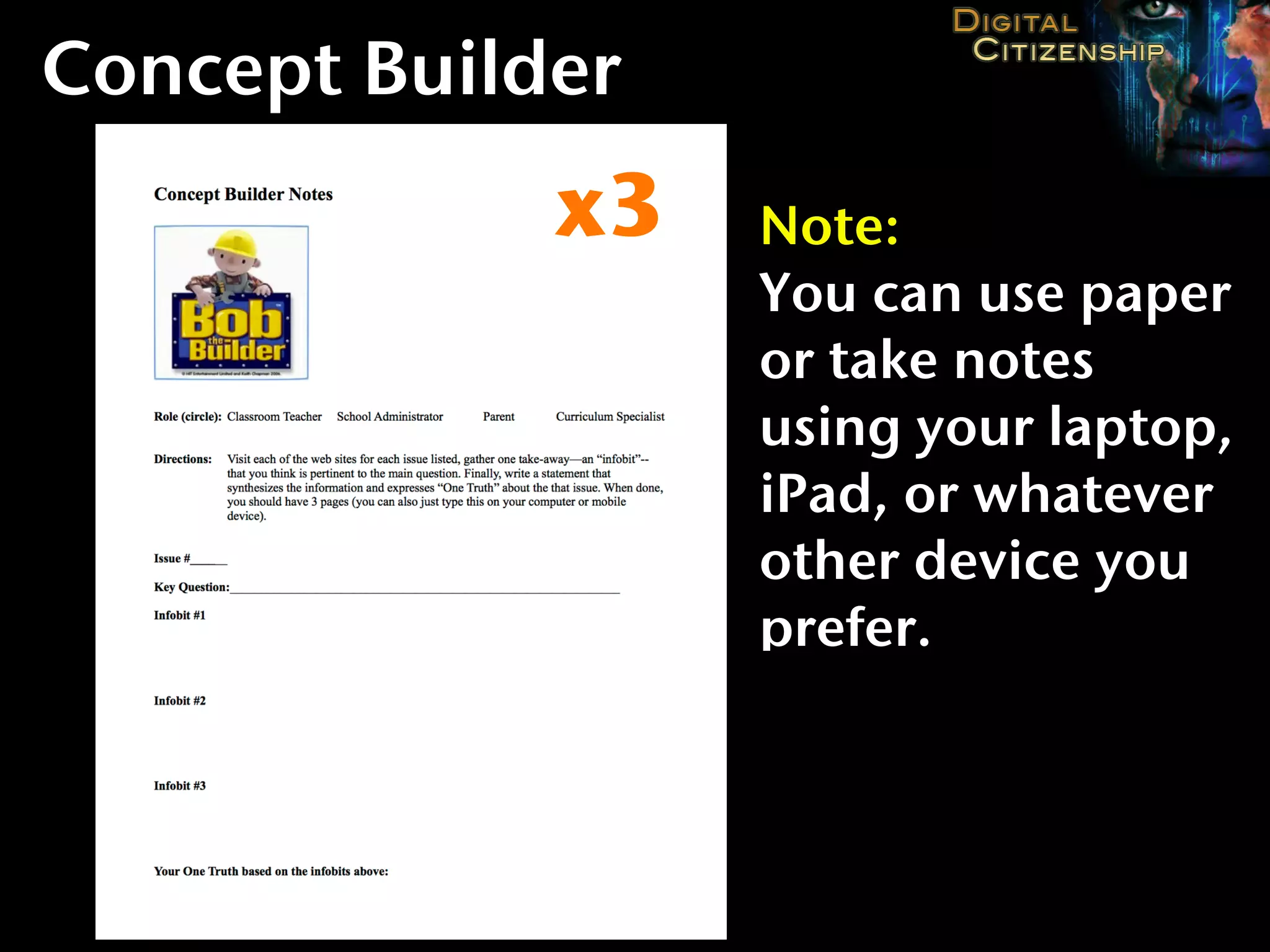 Concept Builder
             x3   Note:
                  You can use paper
                  or take notes
                  using your laptop,
                  iPad, or whatever
                  other device you
                  prefer.
 